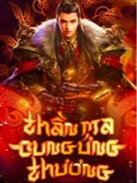 Thần Ma Cung Ứng Thương (Dịch Full)